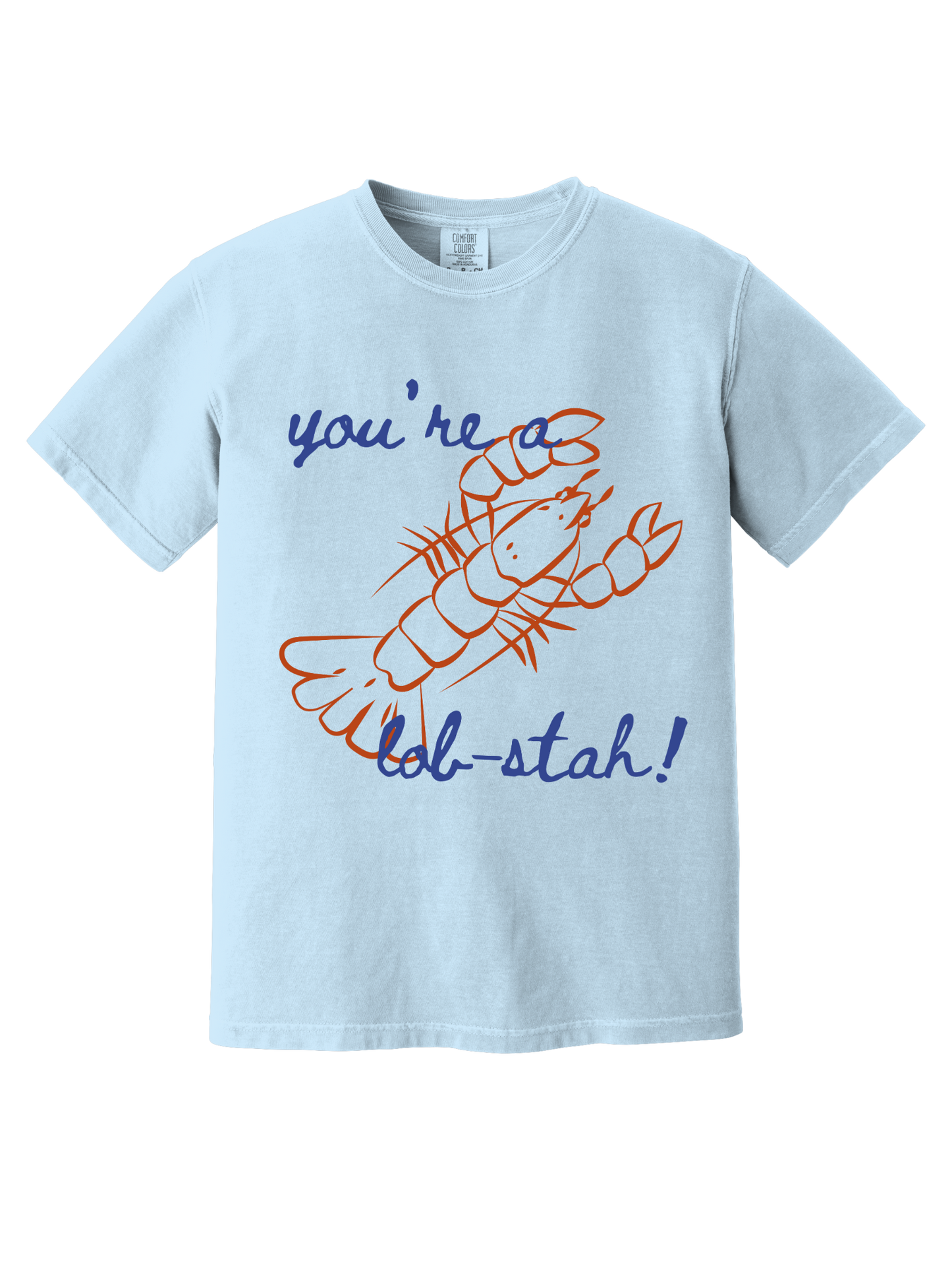 YOU'RE A LOBSTAH TEE