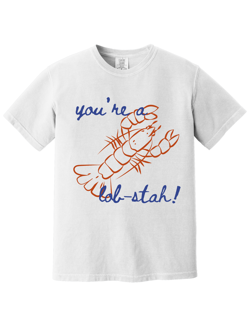 YOU'RE A LOBSTAH TEE