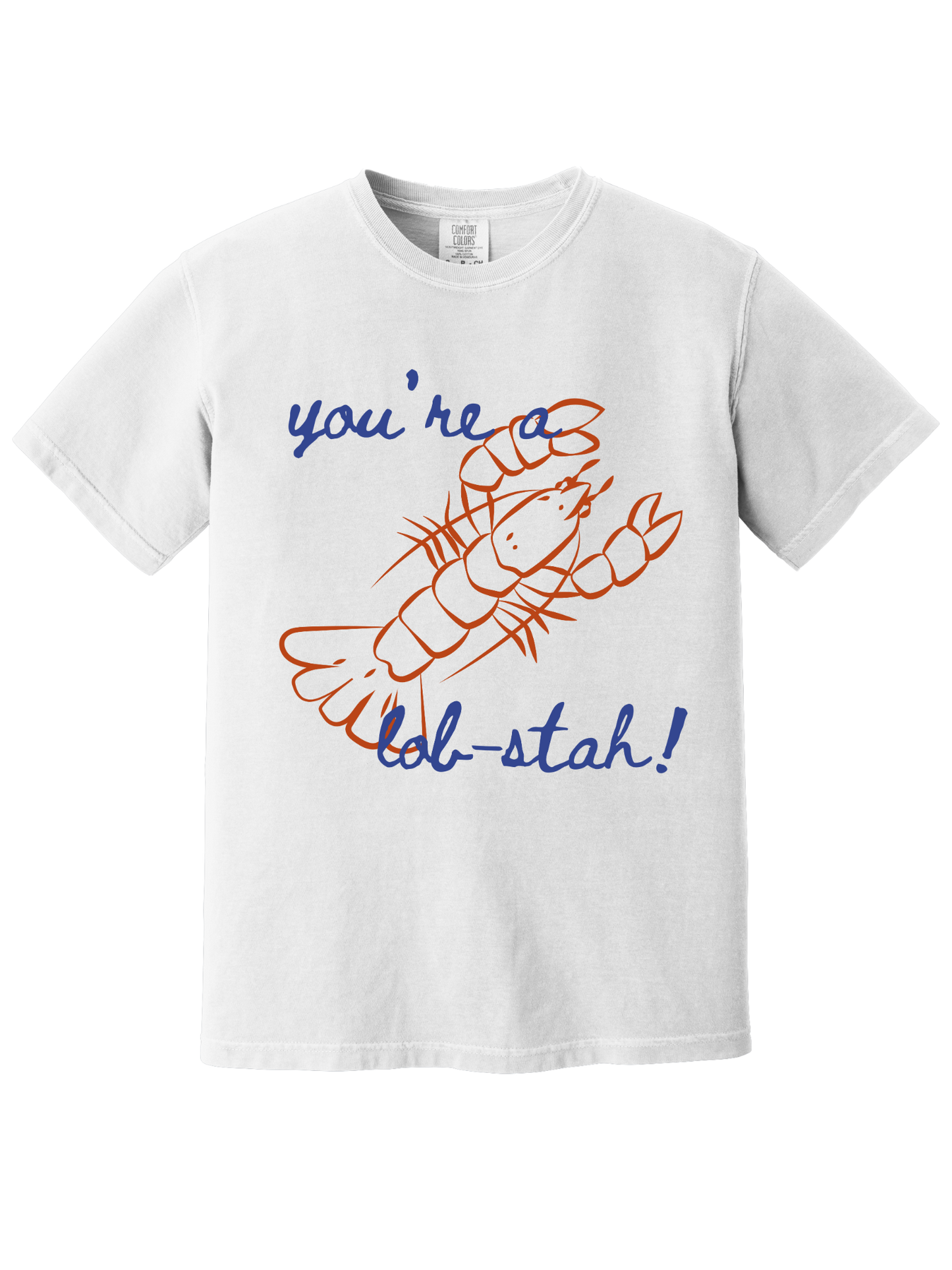 YOU'RE A LOBSTAH TEE