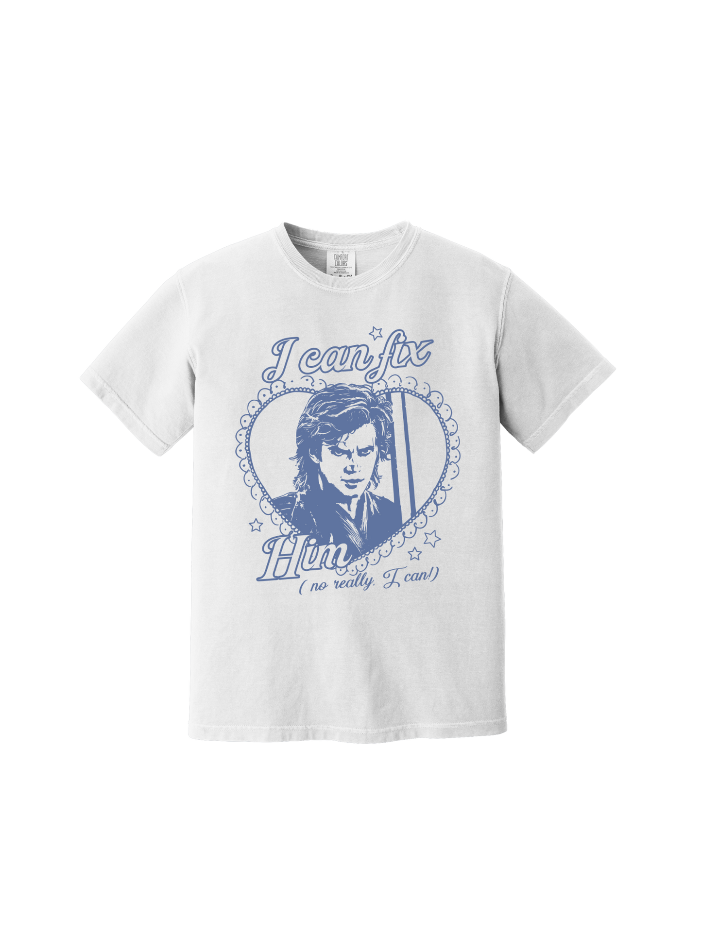 I Can Fix Him, No Really I Can (Anakin) Tee