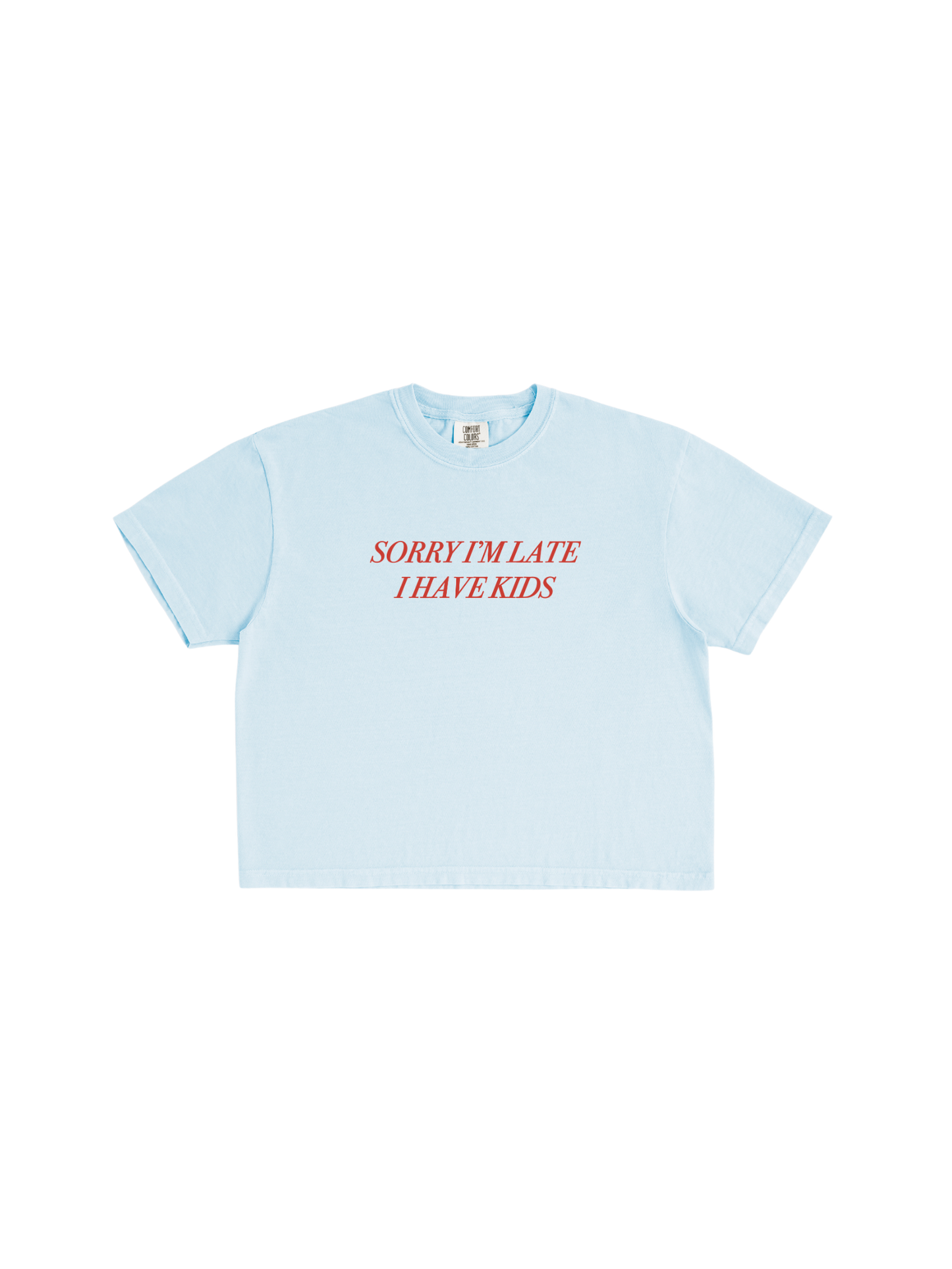 Sorry I'm Late I Have Kids Boxy Tee