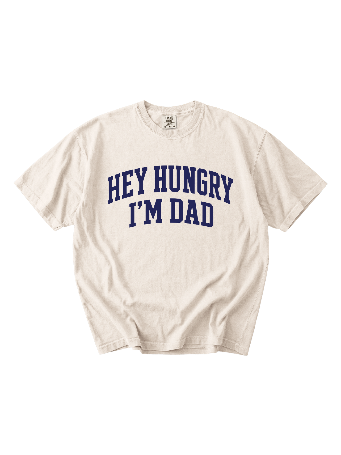 Hey Hungry I'm Dad Tee