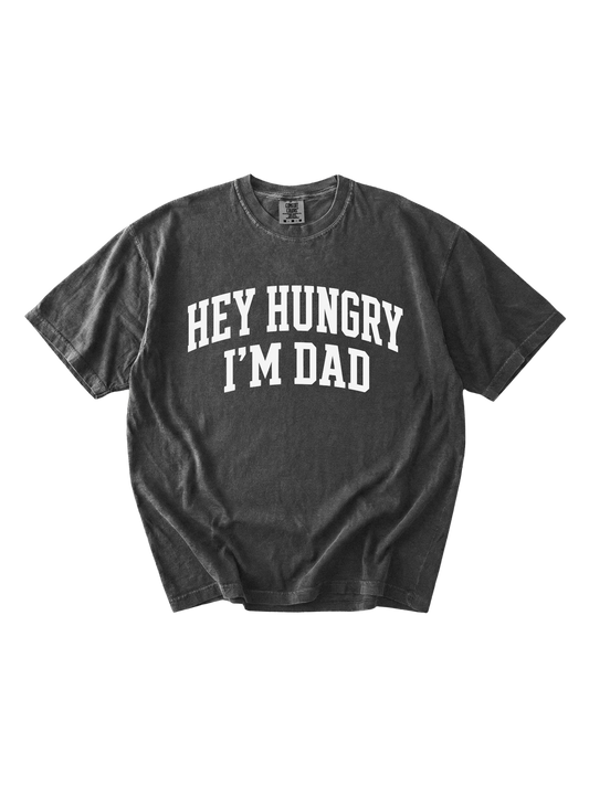 Hey Hungry I'm Dad Tee