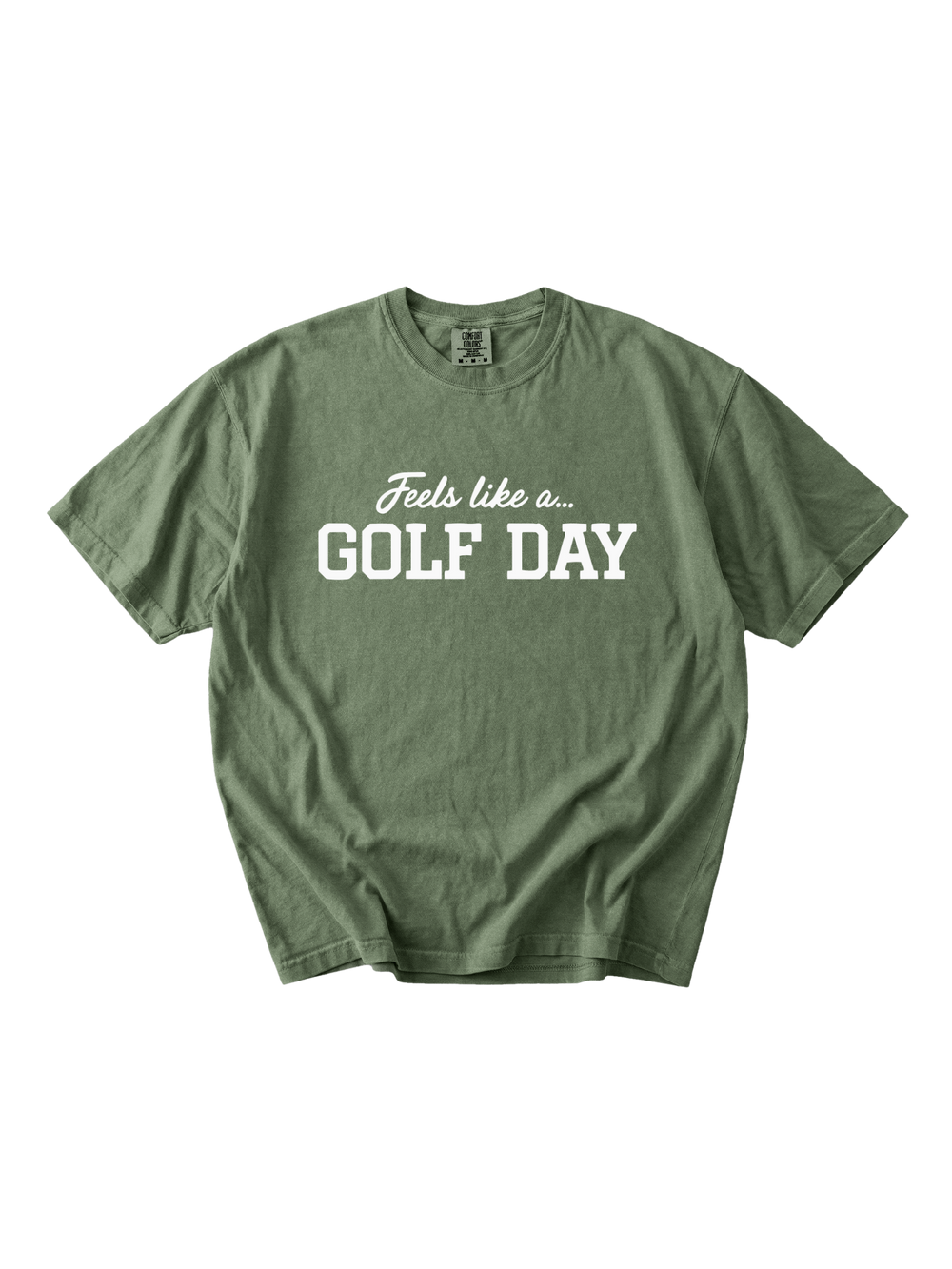 Feels Like A Golf Day Tee