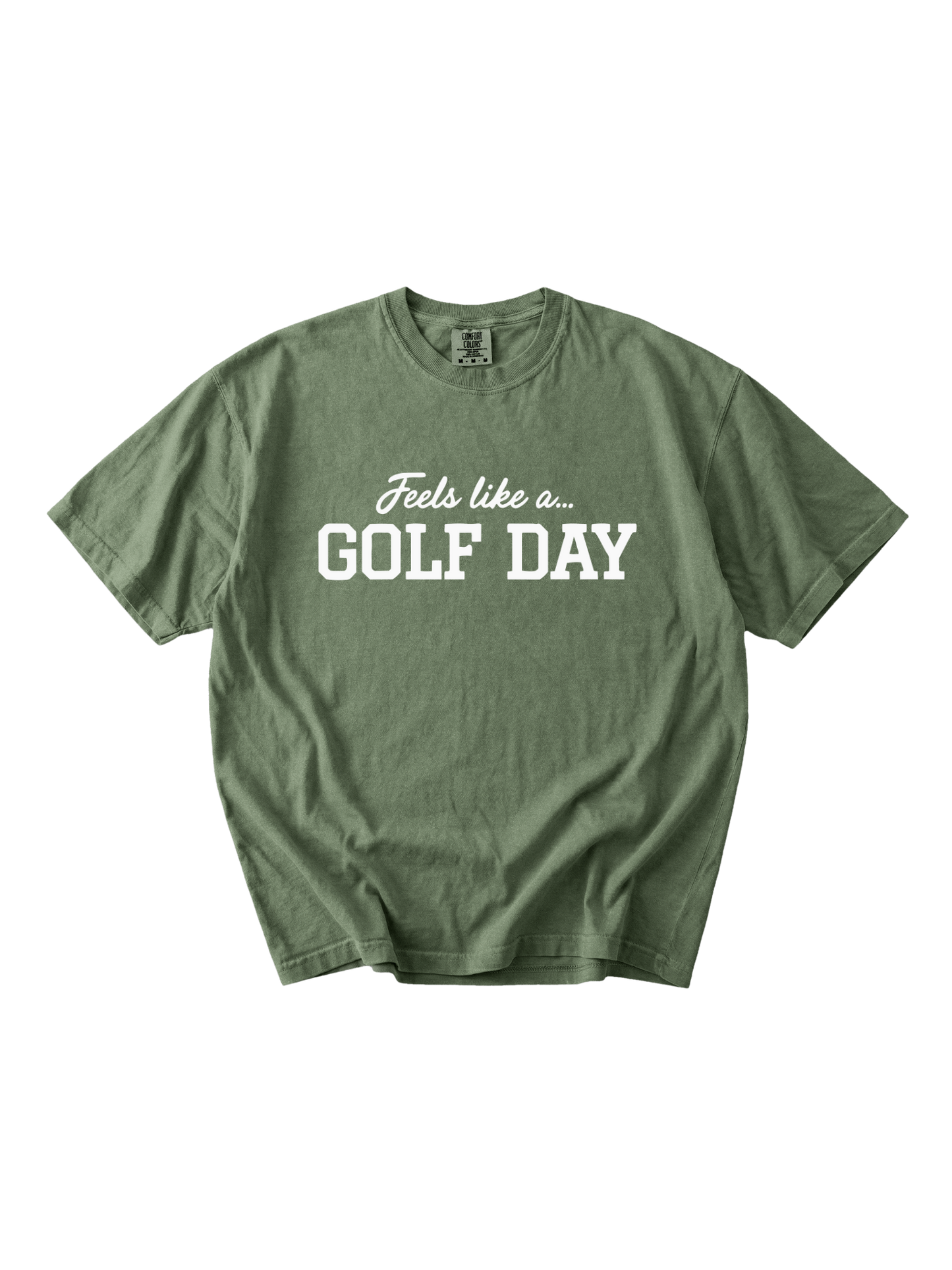 Feels Like A Golf Day Tee