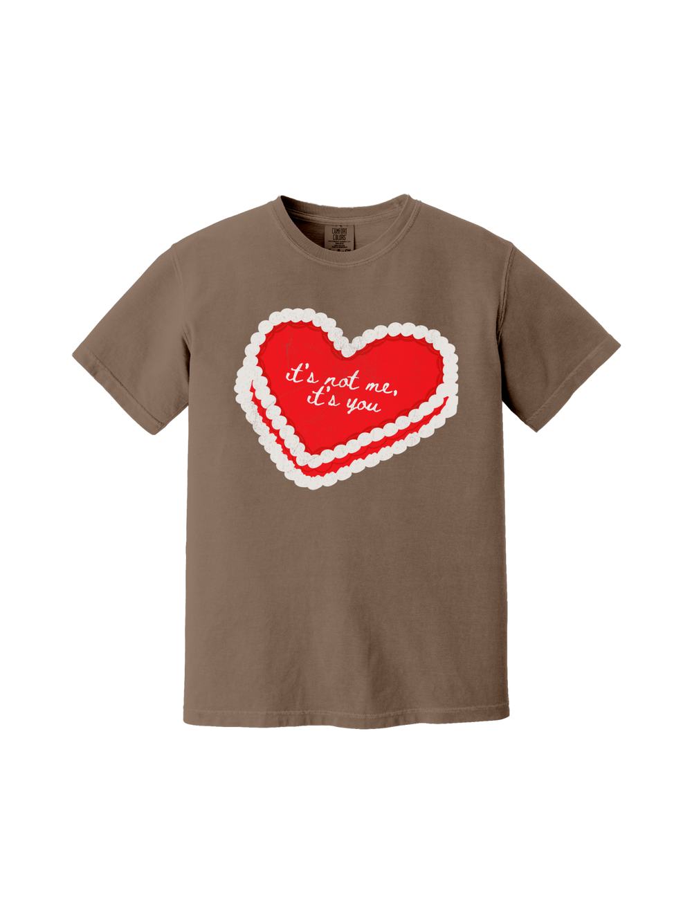 It's Not Me, It's You Tee