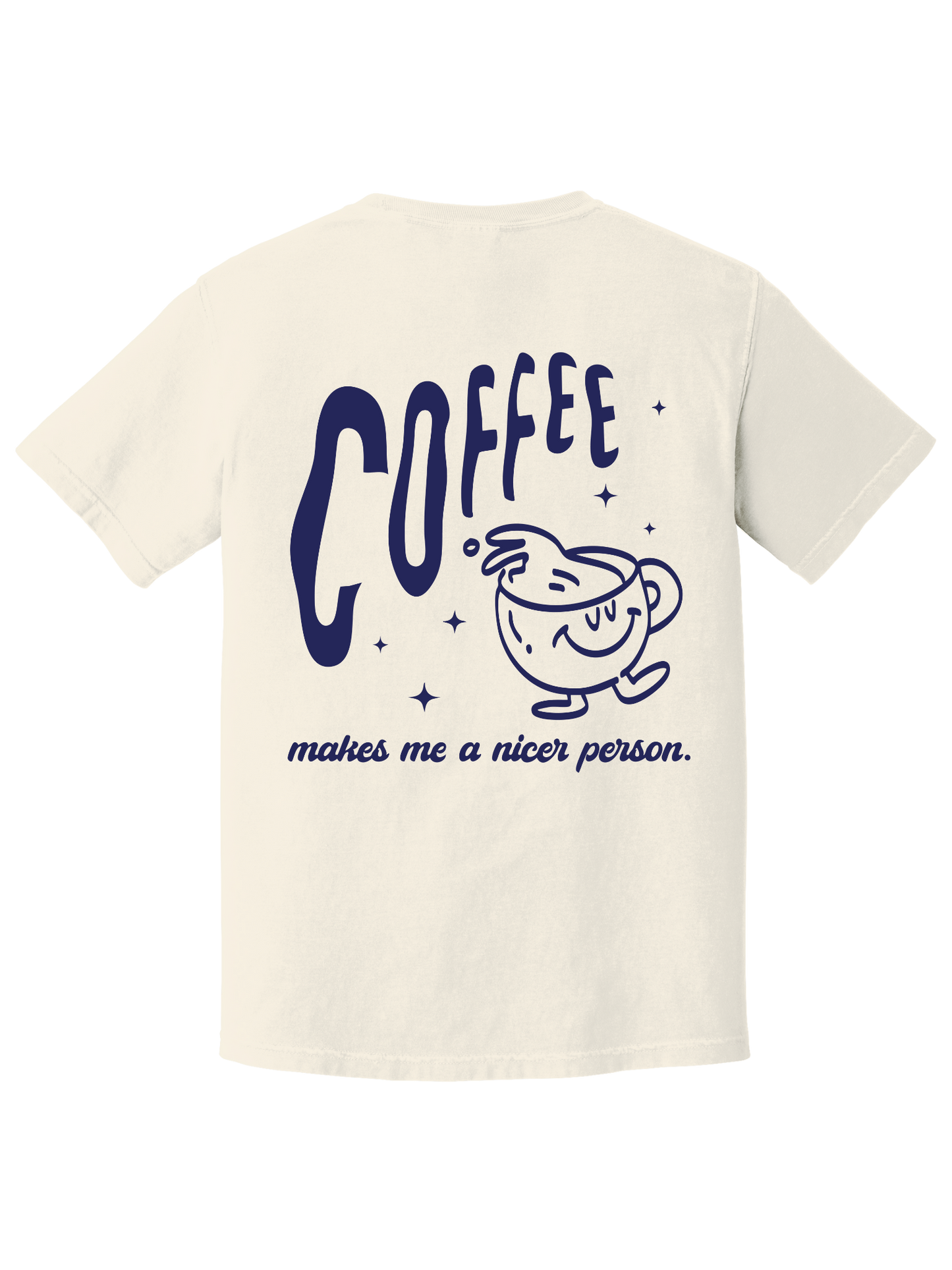 COFFEE MAKES ME NICER TEE