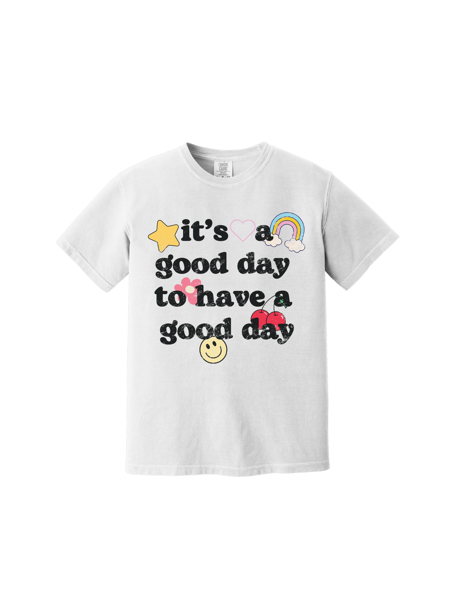 It's A Good Day Tee