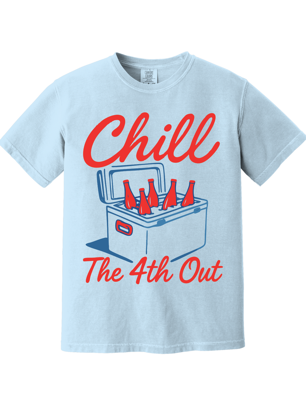 CHILL THE 4TH OUT TEE
