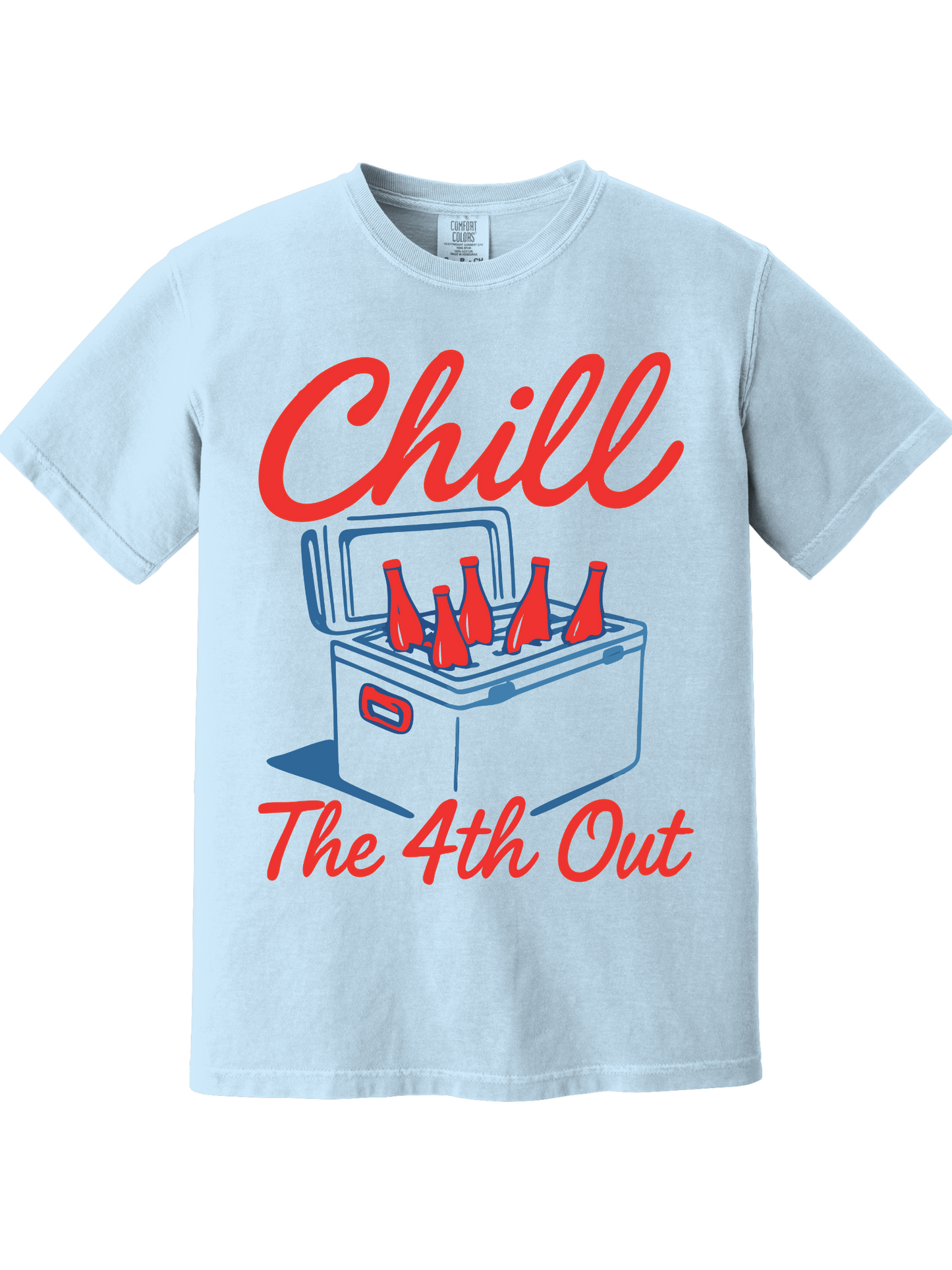 CHILL THE 4TH OUT TEE