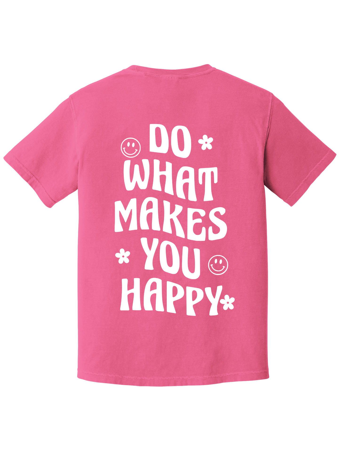 DO WHAT MAKES U HAPPY TEE