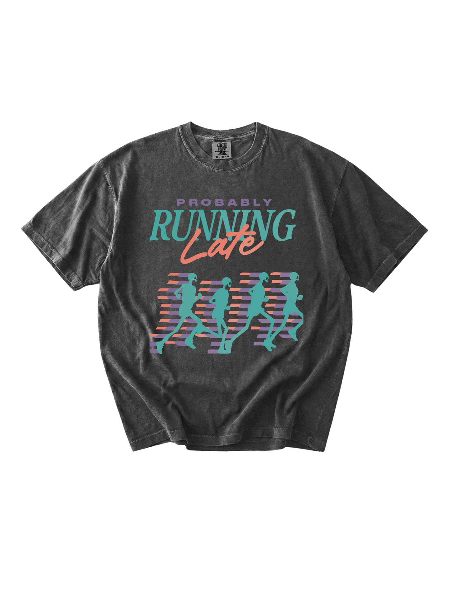 Probably Running Late Tee