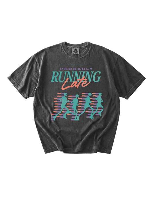 Probably Running Late Tee