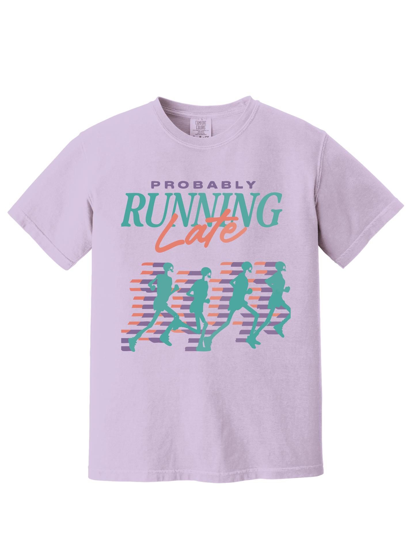 PROBABLY RUNNING LATE TEE