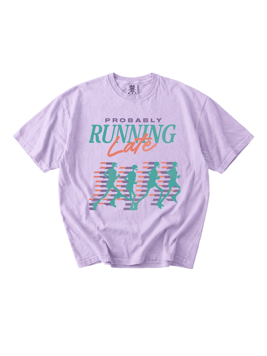 Probably Running Late Tee
