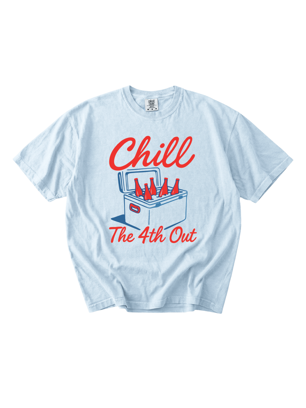 Chill The 4th Out Tee