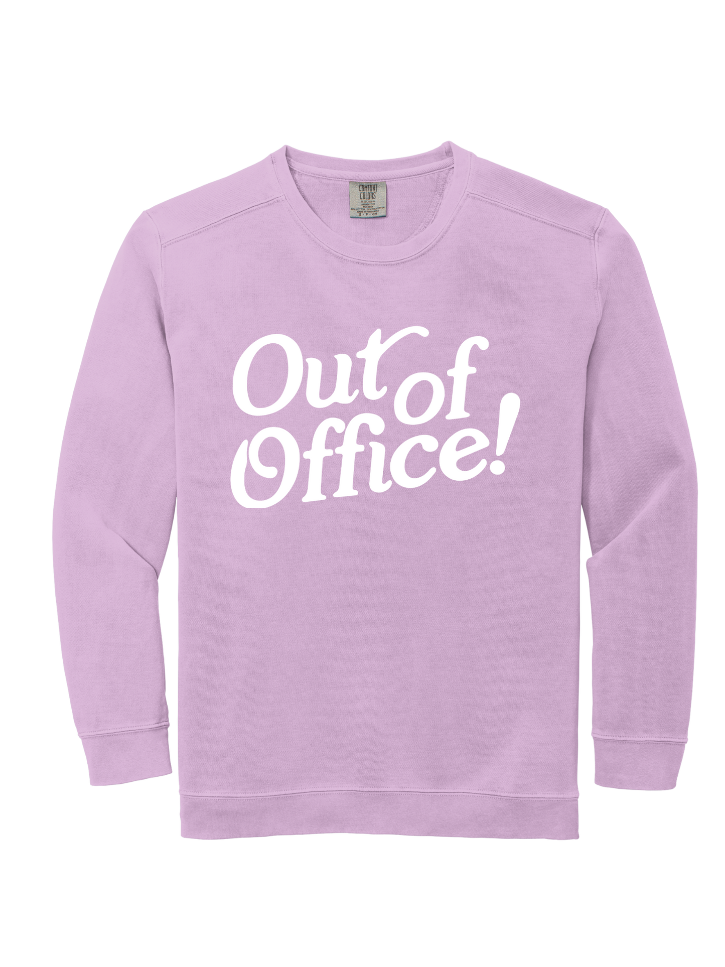 OUT OF OFFICE CREW (COMFORT COLORS)