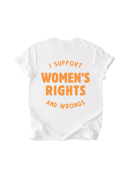 Support Women's Rights & Wrongs Tee