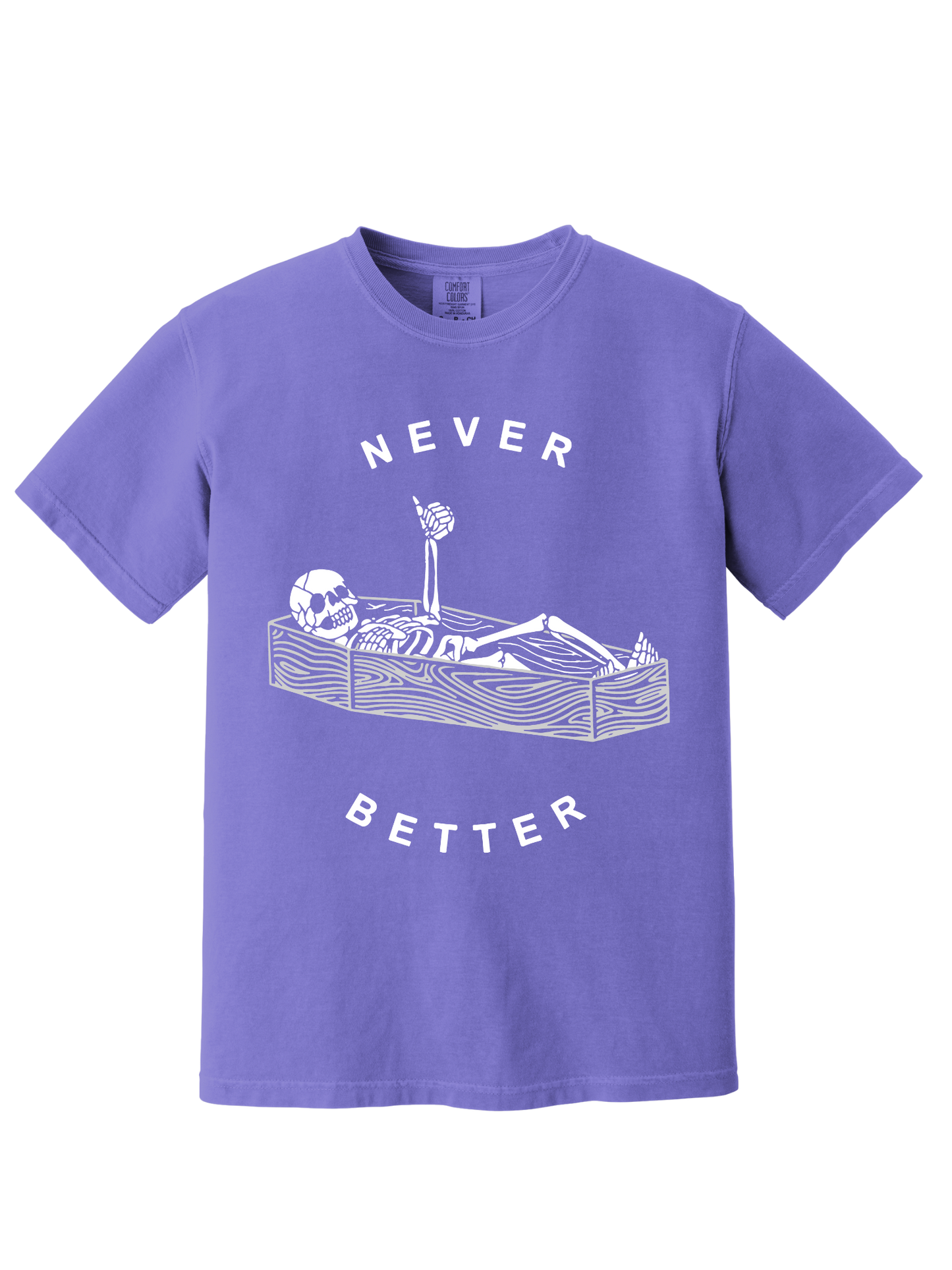 NEVER BETTER TEE