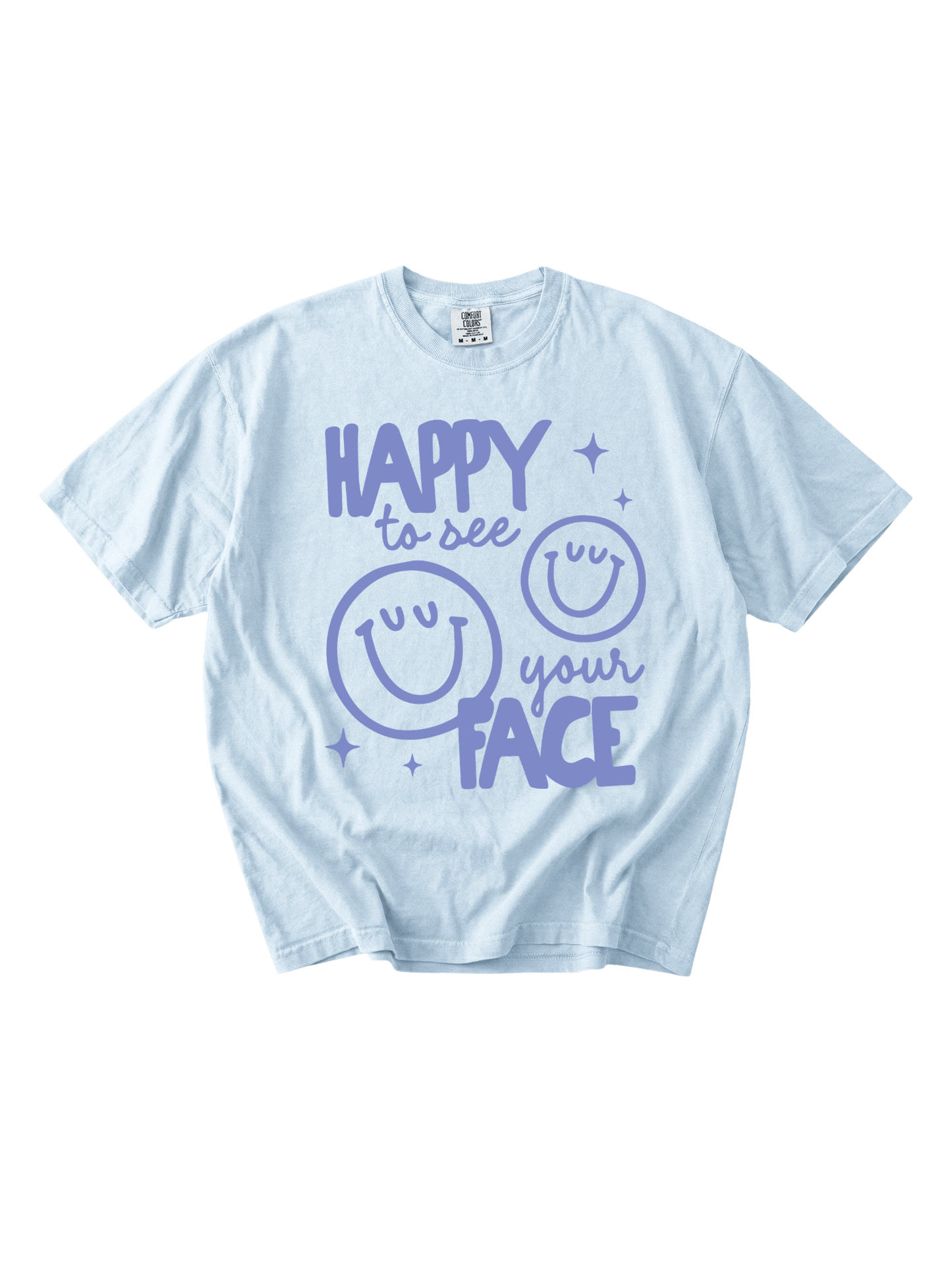 Happy To See Your Face Tee