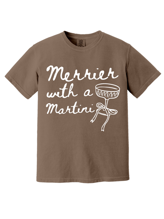 MERRIER WITH A MARTINI TEE